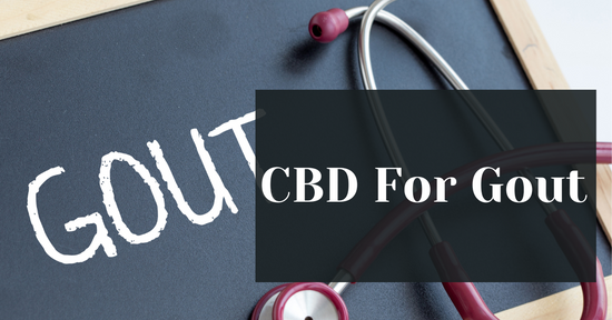 Best CBD For Gout (Get Pain Relief Fast)