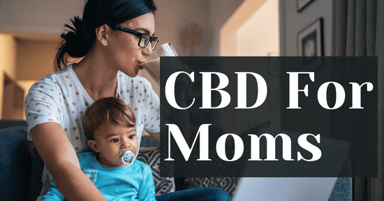 CBD For Moms