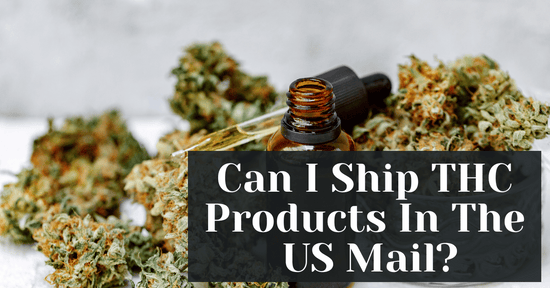Can I Ship THC Products In The US Mail?