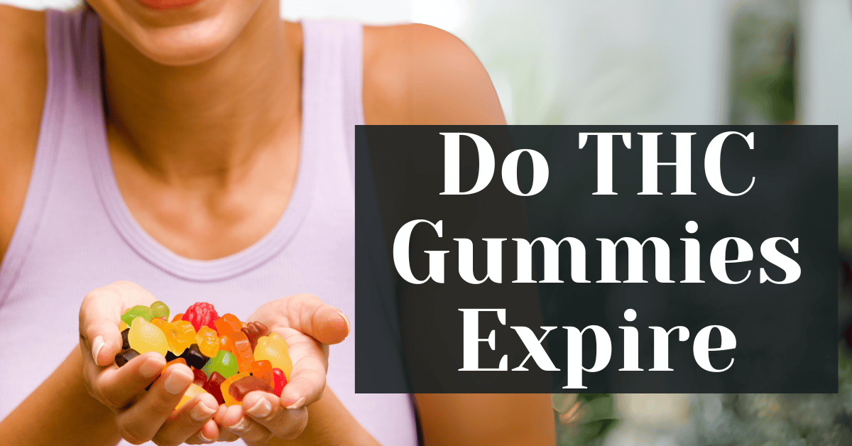 Do THC Gummies Expire Alive Market