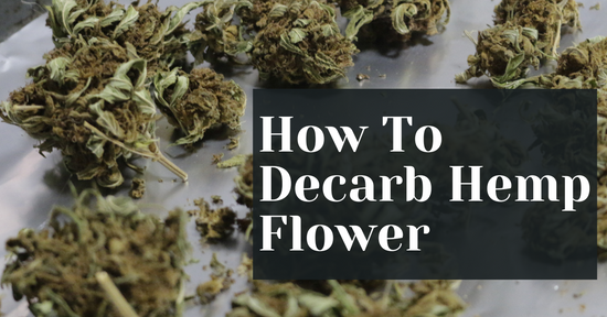How To Decarb Hemp Flower