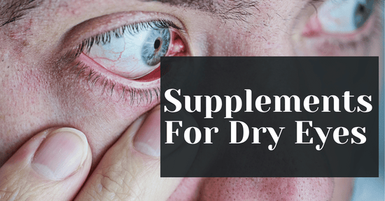 Supplements For Dry Eyes