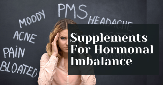Supplements For Hormonal Imbalance