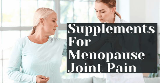 Supplements For Menopause Joint Pain